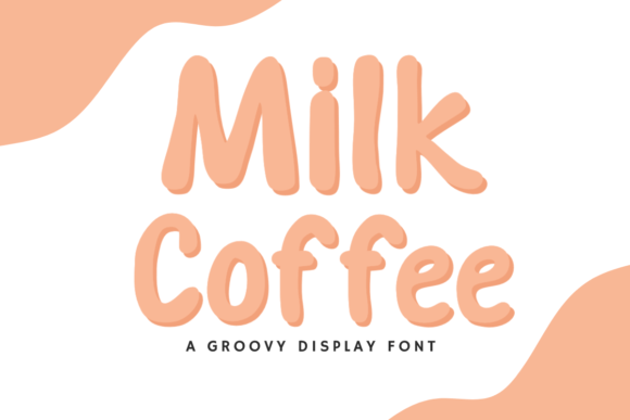 Milk Coffee: A Groovy Display Font for Modern Design