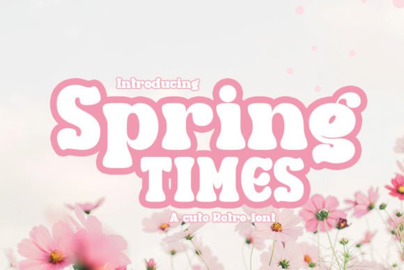 Spring Times: A Retro Font for Whimsical Branding